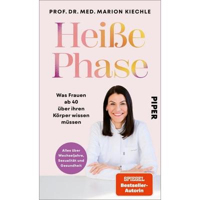 Heiße Phase, Gebundene Ausgabe von Marion Kiechle, Piper, 978-3-492-07427-8