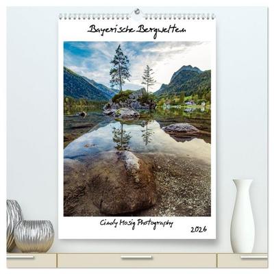 Bayerische Bergwelten (hochwertiger Premium Wandkalender 2026 DIN A2 hoch), Kunstdruck in Hochglanz