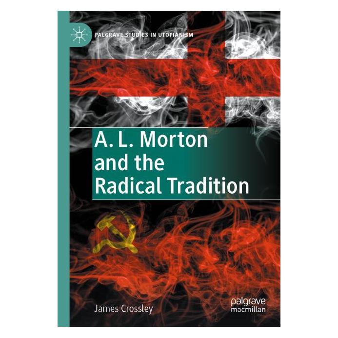 Springer A. L. Morton and the Radical Tradition (Englisch, Softcover, James Crossley) (69150577)