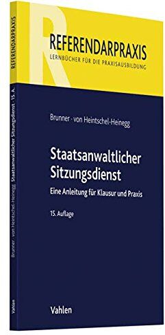 Raimund Brunner - Staatsanwaltlicher Sitzungsdienst: Eine Anleitung für Klausur und Praxis (Referendarpraxis) - Preis vom 30.09.2026 22:30:23 h