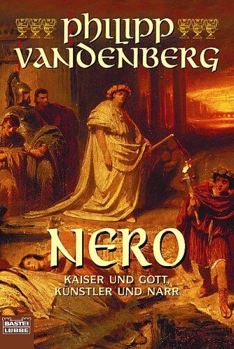 Philipp Vandenberg - Nero: Kaiser und Gott, Künstler und Narr - Preis vom 10.10.2026 11:48:34 h