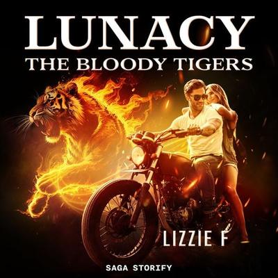 The Bloody Tigers – Lunacy - Lizzie F., Audio, 9788727246345