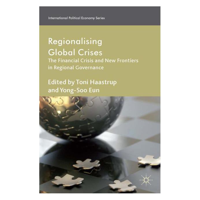 Palgrave Macmillan Uk Regionalizing Global Crises (Englisch, Hardcover, T. Haastrup, Y. Eun) (63321854)