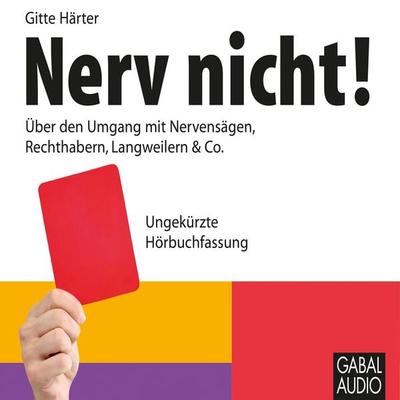 Nerv nicht! - Gitte Härter, Audio, 9783862005239