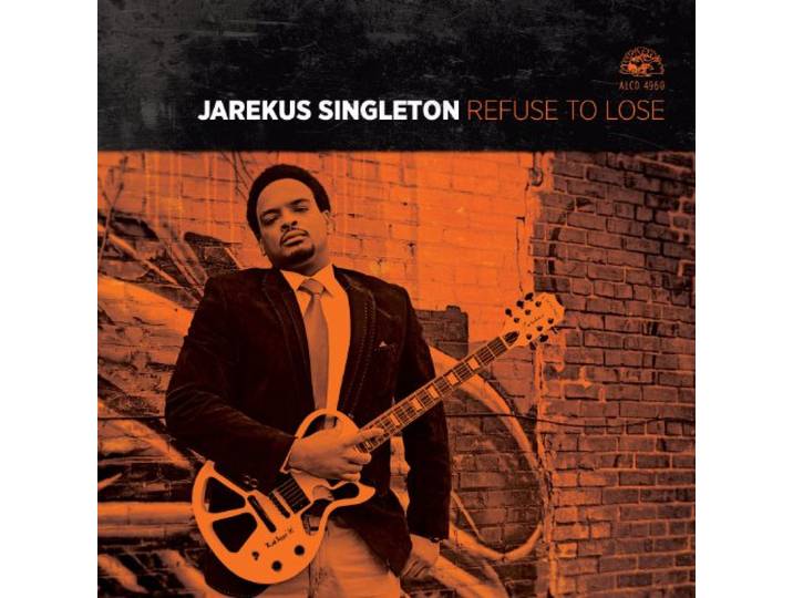 Jarekus Singleton - Refuse To Lose