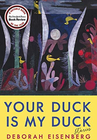 Eisenberg Deborah - Your Duck Is My Duck: Stories - Preis vom 09.10.2026 07:28:09 h