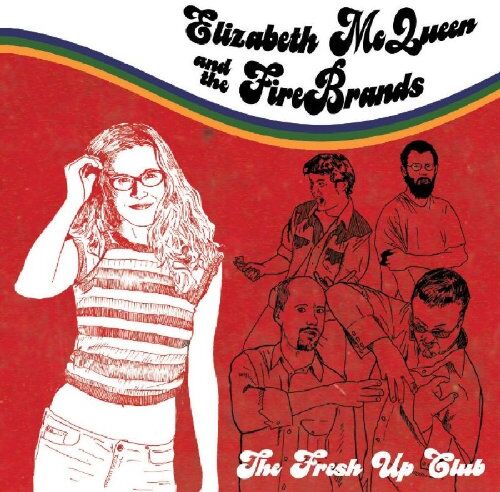 Mcqueen, Elizabeth & the Fire Brands - The Fresh Up Club - Preis vom 30.09.2026 09:01:18 h