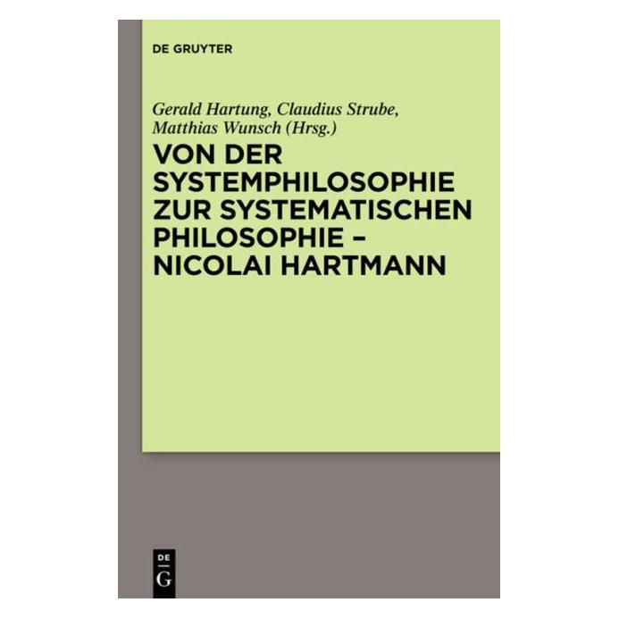 De Gruyter Von der Systemphilosophie zur systemati (Deutsch, Hardcover, Claudius Strube, Gerald Hartung, Matthias Wunsch) (67763177)