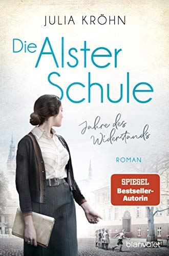 Julia Kröhn - Die Alster-Schule - Jahre des Widerstands: Roman (Die Lehrerin von Hamburg, Band 2) - Preis vom 09.10.2026 07:28:09 h