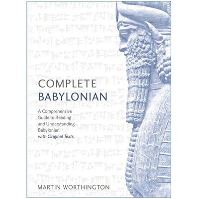 Complete Babylonian Beginner to Intermediate Course, Taschenbuch von Martin Worthington, Hodder & Stoughton, 978-1-4736-2780-2