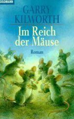Kilworth, Garry D. - Im Reich der Mäuse. - Preis vom 04.10.2026 03:51:26 h