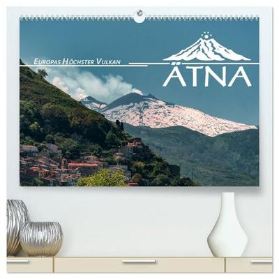 Ätna - Europas höchster Vulkan (hochwertiger Premium Wandkalender 2027 DIN A2 quer), Kunstdruck in Hochglanz