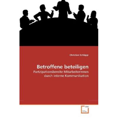 Schläppi, C: Betroffene beteiligen, Taschenbuch von Christian Schläppi, VDM, 978-3-639-26994-9