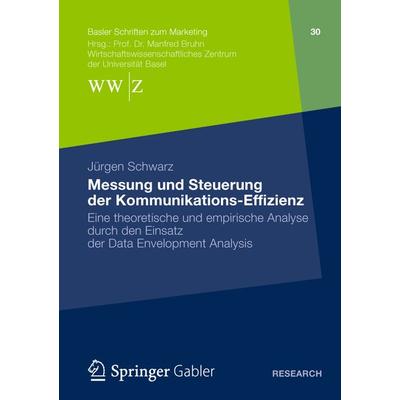 Messung und Steuerung der Kommunikations-Effizienz, Taschenbuch von Jürgen Schwarz, Springer Fachmedien Wiesbaden GmbH, 978-3-658-00278-7