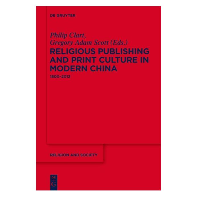 De Gruyter Religious Publishing and Print Culture (Englisch, Hardcover, Gregory Adam Scott, Philip Clart) (67751313)