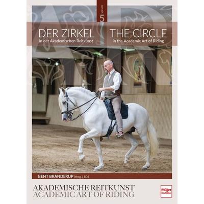 Der Zirkel in der Akademischen Reitkunst, Gebundene Ausgabe von Bent Branderup, Müller Rüschlikon, 978-3-275-02160-4