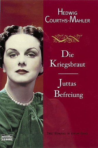 Hedwig Courths-Mahler - Die Kriegsbraut. / Juttas Befreiung. - Preis vom 09.10.2026 07:28:09 h