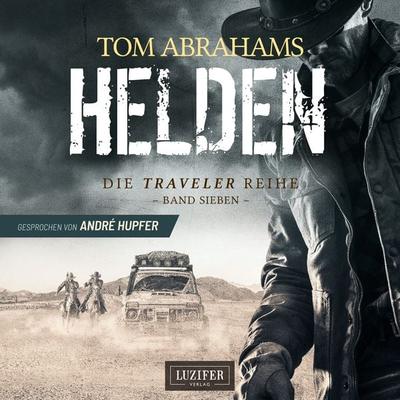 HELDEN (Traveler 7) - Tom Abrahams, Audio, 4066339982031