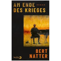 Am Ende des Krieges, Belletristik von Bert Natter