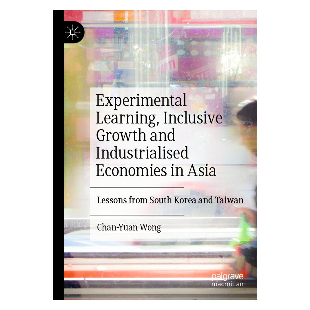 Springer Experimental Learning, Inclusive Growth and Industrialised Economies in Asia (Englisch, Softcover, Chan-Yuan Wong) (56955490)