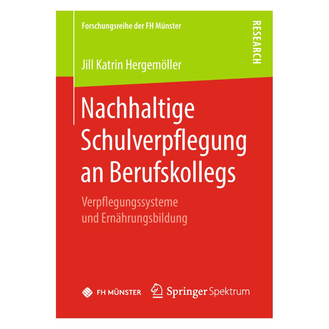 Springer Nachhaltige Schulverpflegung an Berufskollegs (Deutsch, Softcover, Jill Katrin Hergemöller) (55992787)