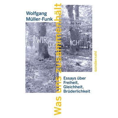 Was uns zusammenhält, Taschenbuch von Wolfgang Müller, Sonderzahl, 978-3-85449-701-1