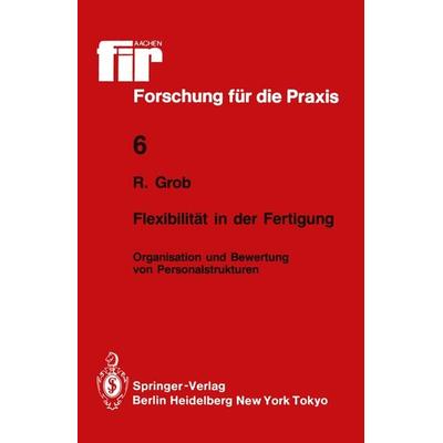 Flexibilität in der Fertigung, Taschenbuch von Robert Grob, Springer Berlin, 978-3-540-16159-2