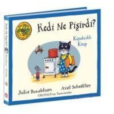 Kedi Ne Pisirdi - Ciltli, Taschenbuch von Julia Donaldson,Axel Scheffler, Beta Kids