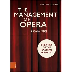 Scuderi:The Management of Opera (1861-1, Fachbücher von Cristina Scuderi