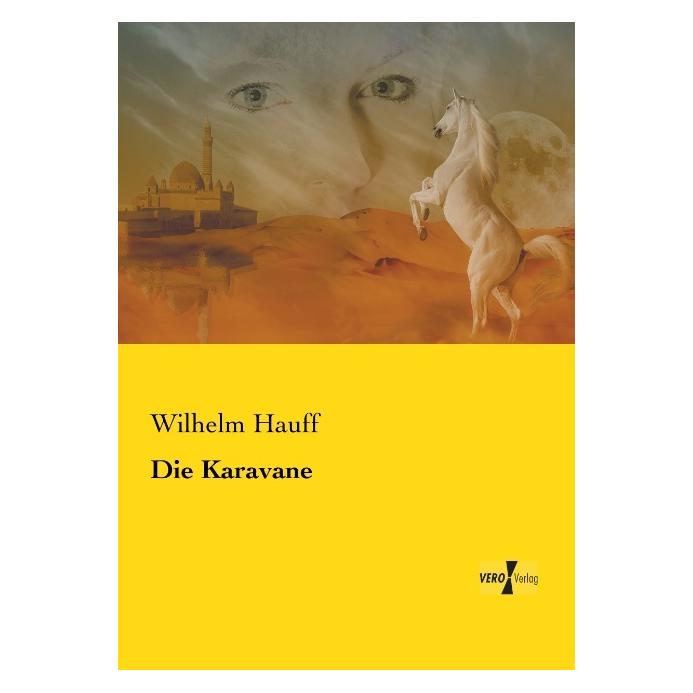 Vero Die Karavane (Deutsch, Softcover, Wilhelm Hauff) (38972661)
