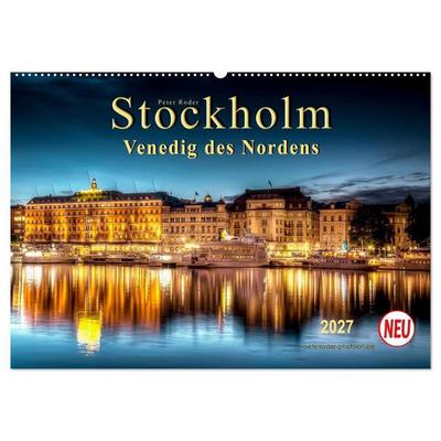 Stockholm - Venedig des Nordens (Wandkalender 2027 DIN A2 quer), CALVENDO Monatskalender