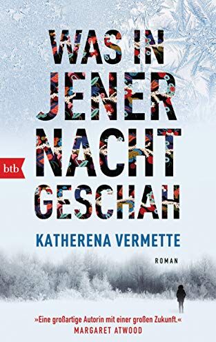 Katherena Vermette - Was in jener Nacht geschah: Roman - Preis vom 06.10.2026 07:26:00 h