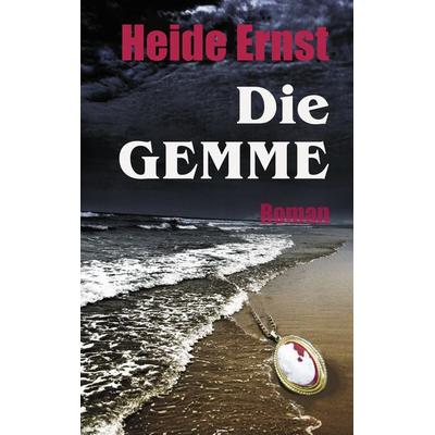Die GEMME, Taschenbuch von Heide Ernst, BoD – Books on Demand, 978-3-8370-0296-6