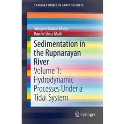 Sedimentation in the Rupnarayan River, Fachbücher von Swapan Kumar Maity, Ramkrishna Maiti