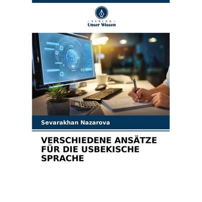 Verschiedene Ansätze für die Usbekische Sprache -