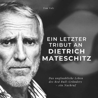 Ein letzter Tribut an Dietrich Mateschitz, Gebundene Ausgabe von Tom Volz, 27amigos, 978-3-7505-3231-1