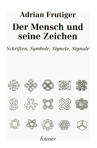 Adrian Frutiger - Der Mensch und seine Zeichen. Schriften, Symbole, Signate, Signale - Preis vom 04.10.2026 03:51:26 h