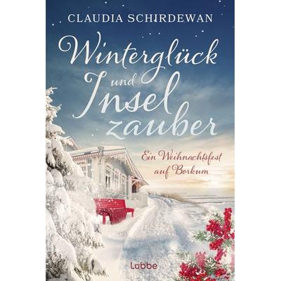 Winterglück und Inselzauber: Ein Weihnachtsfest auf Borkum, Taschenbuch von Claudia Schirdewan, Lübbe