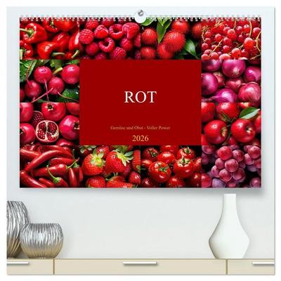ROT - Gemüse und Obst - Voller Power (hochwertiger Premium Wandkalender 2026 DIN A2 quer), Kunstdruck in Hochglanz