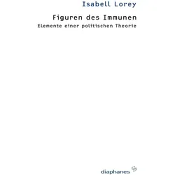 Figuren des Immunen, Fachbücher von Isabell Lorey