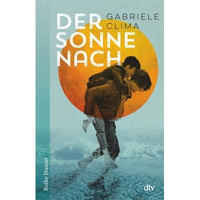 Der Sonne nach, Taschenbuch von Gabriele Clima, dtv