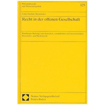 Recht in der offenen Gesellschaft, Gebundene Ausgabe von Ernst-Joachim Mestmäcker, Nomos, 978-3-7890-2775-8