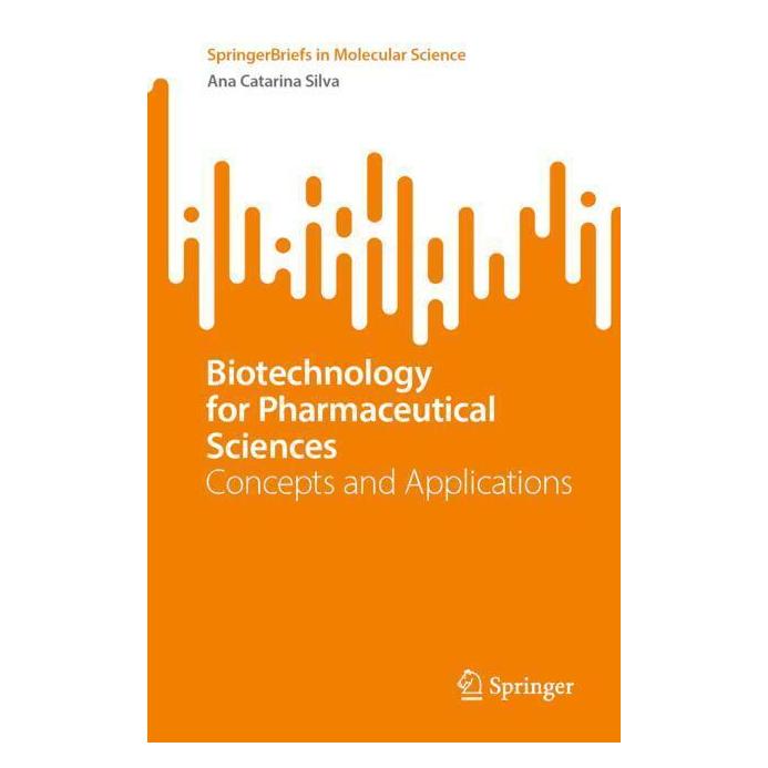 Springer Biotechnology for Pharmaceutical Sciences (Englisch, Softcover, Ana Catarina Silva) (57043932)