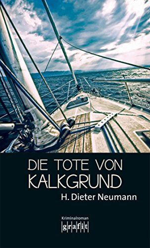 Heinrich Dieter Neumann - Die Tote von Kalkgrund - Preis vom 09.10.2026 07:28:09 h