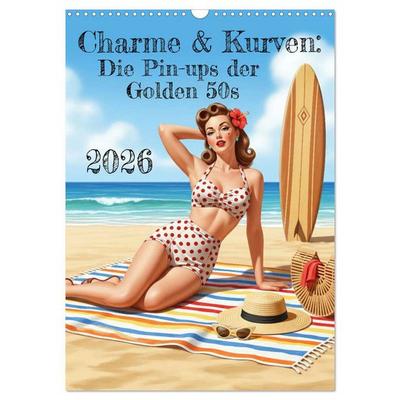 Charme & Kurven: Die Pin-ups der Golden 50s (Wandkalender 2026 DIN A3 hoch), CALVENDO Monatskalender