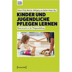 Kinder und Jugendliche pflegen lernen, Fachbücher von Robert Philip Wietzke, Wolfgang von Gahlen-Hoops