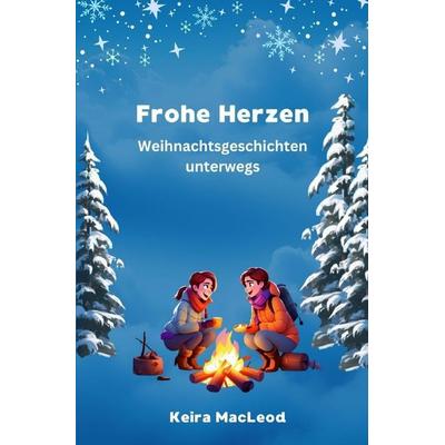 Frohe Herzen, Taschenbuch von Keira MacLeod, Epubli, 978-3-565-00609-0