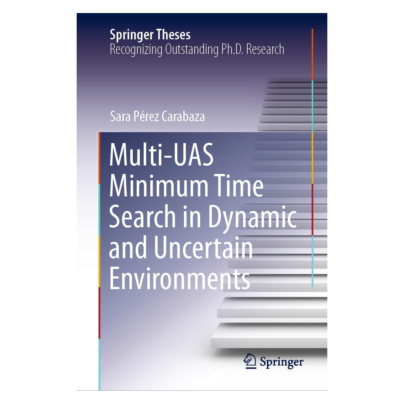 Springer Multi-UAS Minimum Time Search in Dynamic and Uncertain Environments (Englisch, Hardcover, Sara Pérez Carabaza) (9783030765583)