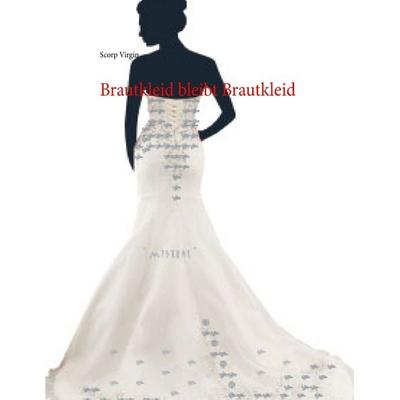 Brautkleid bleibt Brautkleid, Taschenbuch von Scorp Virgin, BoD – Books on Demand, 978-3-7431-3932-9