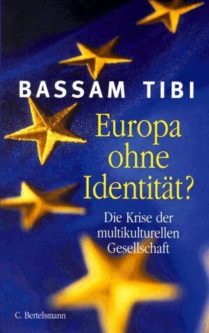 Bassam Tibi - Europa ohne Identität? Die Krise der multikulturellen Gesellschaft - Preis vom 09.10.2026 07:28:09 h
